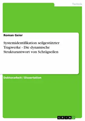 Geier |  Systemidentifikation seilgestützter Tragwerke - Die dynamische Strukturantwort von Schrägseilen | eBook | Sack Fachmedien