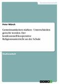 Münch |  Gemeinsamkeiten stärken - Unterschieden gerecht werden. Der konfessionell-kooperative Religionsunterricht an der Schule | eBook | Sack Fachmedien