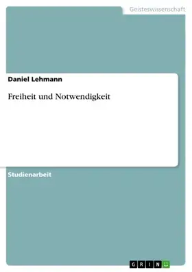 Lehmann |  Freiheit und Notwendigkeit | eBook | Sack Fachmedien