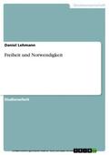 Lehmann |  Freiheit und Notwendigkeit | eBook | Sack Fachmedien