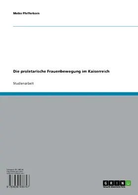 Pfefferkorn |  Die proletarische Frauenbewegung im Kaiserreich | eBook | Sack Fachmedien