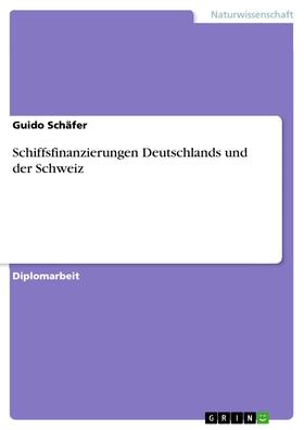 Schäfer | Schiffsfinanzierungen Deutschlands und der Schweiz | E-Book | sack.de