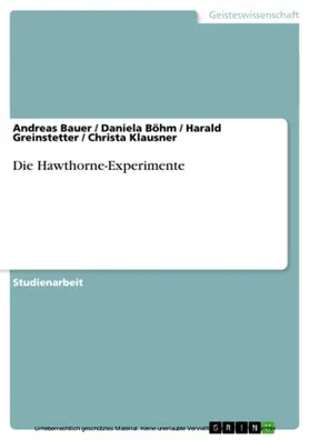 Bauer / Böhm / Greinstetter | Die Hawthorne-Experimente | E-Book | sack.de