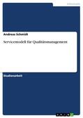 Schmidt |  Servicemodell für Qualitätsmanagement | eBook | Sack Fachmedien
