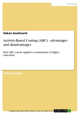 Goektuerk |  Activity-Based Costing (ABC) - advantages and disadvantages | eBook | Sack Fachmedien