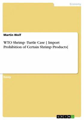 Wolf |  WTO Shrimp -Turtle Case  [ Import Prohibition of Certain Shrimp Products] | eBook | Sack Fachmedien