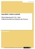Müller / Lindstädt |  Wirtschaftsmacht USA - Eine Volkswirtschaft im Schatten des Terrors | eBook | Sack Fachmedien