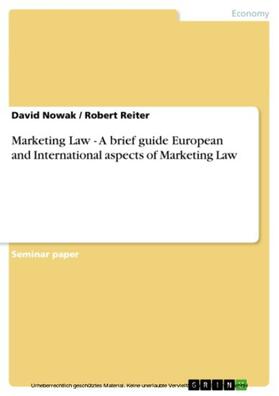 Nowak / Reiter | Marketing Law - A brief guide European and International aspects of Marketing Law | E-Book | sack.de