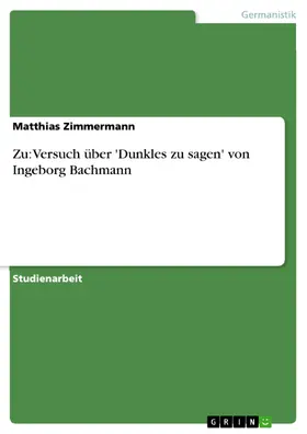 Zimmermann |  Zu: Versuch über 'Dunkles zu sagen' von Ingeborg Bachmann | eBook | Sack Fachmedien