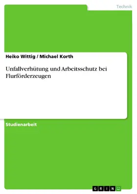 Wittig / Korth |  Unfallverhütung und Arbeitsschutz bei Flurförderzeugen | eBook | Sack Fachmedien