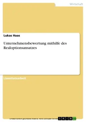 Haas |  Unternehmensbewertung mithilfe des Realoptionsansatzes | eBook | Sack Fachmedien