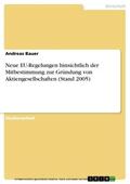 Bauer |  Neue EU-Regelungen hinsichtlich der Mitbestimmung zur Gründung von Aktiengesellschaften (Stand 2005) | eBook | Sack Fachmedien