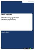 Schneider |  Dienstleistungsqualität im eService-Engineering | eBook | Sack Fachmedien