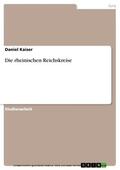 Kaiser |  Die rheinischen Reichskreise | eBook | Sack Fachmedien