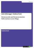 Kaltenegger / Frank |  Hermeneutik und Hermeneutisches Fallverstehen in der Pflege | eBook | Sack Fachmedien