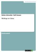 Schneider / Amann |  Weblogs in China | eBook | Sack Fachmedien