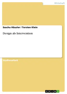 Häusler / Klein |  Design als Intervention | eBook | Sack Fachmedien