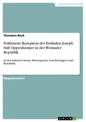 Beck |  Politisierte Rezeption des Hofjuden Joseph Süß Oppenheimer in der Weimarer Republik | eBook | Sack Fachmedien
