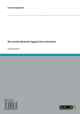 Sengebusch |  Die soziale Herkunft ägyptischer Islamisten | eBook | Sack Fachmedien