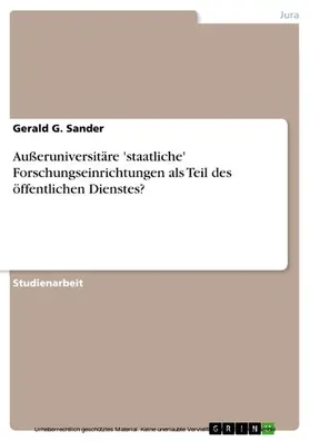 Sander |  Außeruniversitäre 'staatliche' Forschungseinrichtungen als Teil des öffentlichen Dienstes? | eBook | Sack Fachmedien