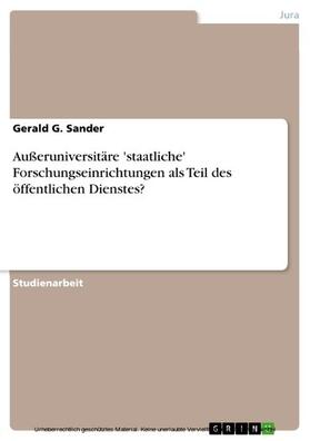 Sander | Außeruniversitäre 'staatliche' Forschungseinrichtungen als Teil des öffentlichen Dienstes? | E-Book | sack.de