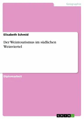 Schmid |  Der Weintourismus im südlichen Weinviertel | eBook | Sack Fachmedien