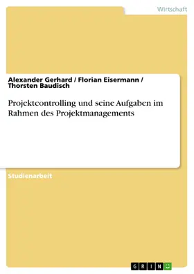 Gerhard / Eisermann / Baudisch |  Projektcontrolling | eBook | Sack Fachmedien