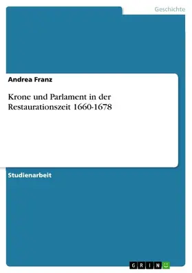 Franz |  Krone und Parlament in der Restaurationszeit 1660-1678 | eBook | Sack Fachmedien