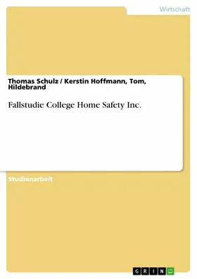 Schulz / Hoffmann / Tom |  Fallstudie College Home Safety Inc. | eBook | Sack Fachmedien