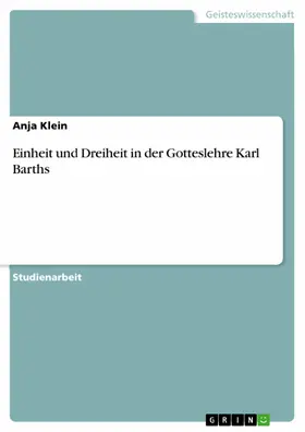 Klein |  Einheit und Dreiheit in der Gotteslehre Karl Barths | eBook | Sack Fachmedien