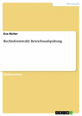Reiter |  Rechtsformwahl: Betriebsaufspaltung | eBook | Sack Fachmedien
