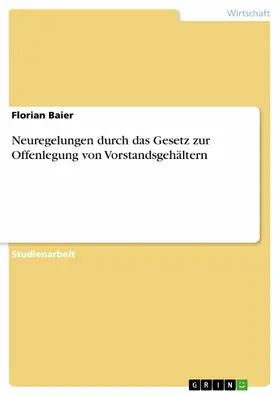 Baier |  Neuregelungen durch das Gesetz zur Offenlegung von Vorstandsgehältern | eBook | Sack Fachmedien