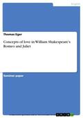 Eger |  Concepts of love in William Shakespeare's Romeo and Juliet | eBook | Sack Fachmedien