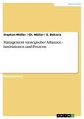 Müller / Bokeria |  Management strategischer Allianzen - Institutionen und Prozesse | eBook | Sack Fachmedien