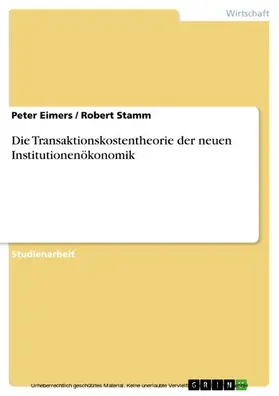 Eimers / Stamm |  Die Transaktionskostentheorie der neuen Institutionenökonomik | eBook | Sack Fachmedien
