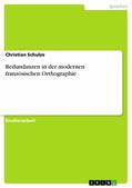 Schulze |  Redundanzen in der modernen französischen Orthographie | eBook | Sack Fachmedien