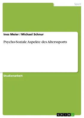 Meier / Schnur |  Psycho-Soziale Aspekte des Alterssports | eBook | Sack Fachmedien