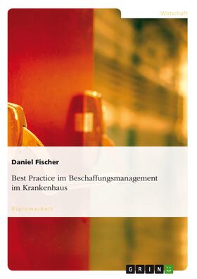 Fischer | Best Practice im Beschaffungsmanagement im Krankenhaus | E-Book | sack.de