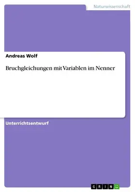 Wolf |  Bruchgleichungen mit Variablen im Nenner | eBook | Sack Fachmedien