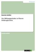 Schäfer |  Der Bildungsgedanke in Platons Höhlengleichnis | eBook | Sack Fachmedien