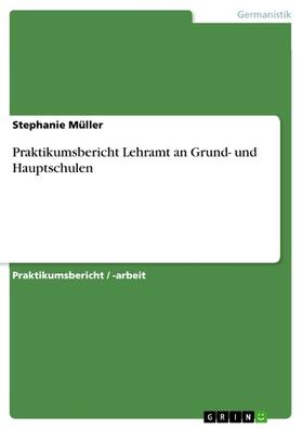 Müller | Praktikumsbericht Lehramt an Grund- und Hauptschulen | E-Book | sack.de