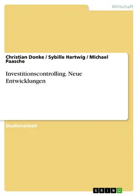 Donke / Hartwig / Paasche | Investitionscontrolling. Neue Entwicklungen | E-Book | sack.de