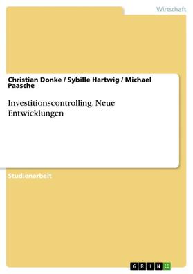 Donke / Hartwig / Paasche | Investitionscontrolling. Neue Entwicklungen | E-Book | sack.de