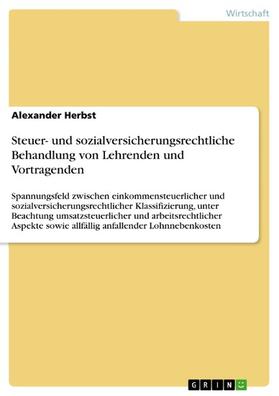 Herbst | Steuer- und sozialversicherungsrechtliche Behandlung von Lehrenden und Vortragenden | E-Book | sack.de