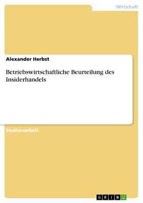 Herbst | Betriebswirtschaftliche Beurteilung des Insiderhandels | E-Book | sack.de