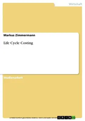 Zimmermann |  Life Cycle Costing | eBook | Sack Fachmedien