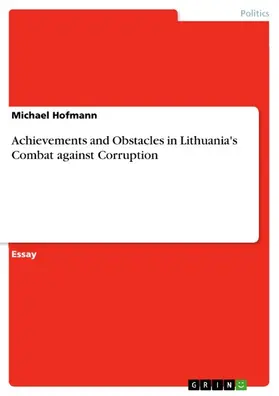 Hofmann |  Achievements and Obstacles in Lithuania's Combat against Corruption | eBook | Sack Fachmedien