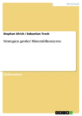 Ulrich / Troch |  Strategien großer Mineralölkonzerne | eBook | Sack Fachmedien