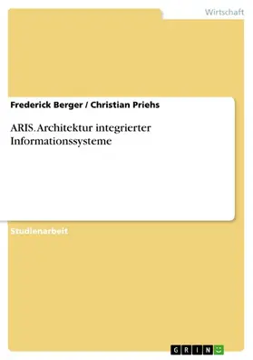 Berger / Priehs |  ARIS. Architektur integrierter Informationssysteme | eBook | Sack Fachmedien