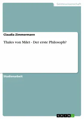 Zimmermann |  Thales von Milet - Der erste Philosoph? | eBook | Sack Fachmedien